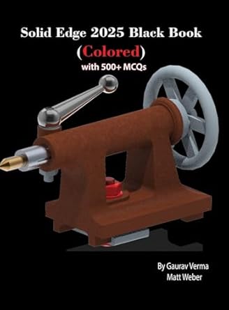 solid edge 2025 black book 1st edition gaurav verma ,matt weber 1774591499, 978-1774591499