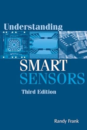 understanding smart sensors 1st edition randy frank 1608075079, 978-1608075072