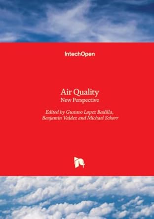 air quality new perspective 1st edition gustavo lopez ,benjamin valdez ,michael schorr 9535106740,