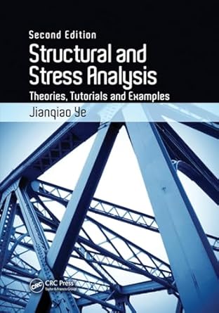 structural and stress analysis 1st edition jianqiao ye 1482220334, 978-1482220339