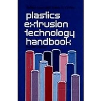 plastics extrusion technology handbook 1st edition sidney levy 0831111852, 978-0831111854