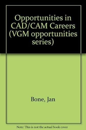 opportunities in cad/cam careers 1st edition jan bone 0844240850, 978-0844240855