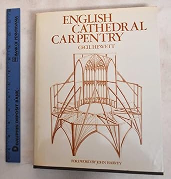 english cathedral carpentry 1st edition cecil alec hewett 0853403597, 978-0853403593