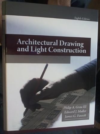 architectural drawing and light construction 1st edition philip a grau iii ,edward j muller 0135132150,