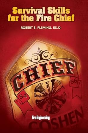 survival skills for the fire chief 1st edition robert s fleming ed d 1593702566, 978-1593702564