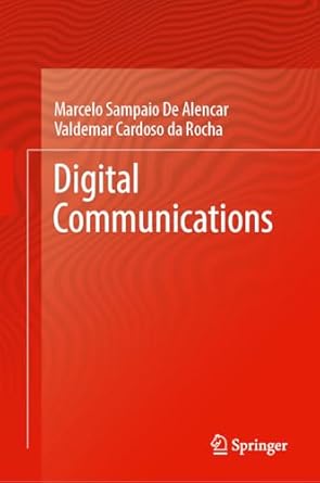 digital communications 1st edition marcelo sampaio de alencar ,valdemar cardoso da rocha jr 3031923960,