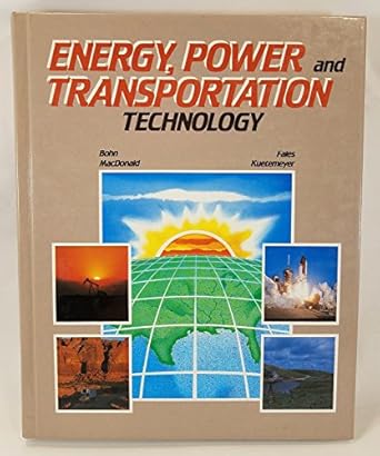 energy power and transportation technology 1st edition ralph c bohn ,angus j macdonald ,james fales ,v f