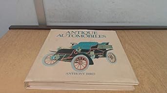 antique automobiles 1st edition anthony bird 0907812783, 978-0907812784