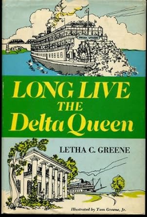 long live the delta queen 1st edition letha c greene ,tom greene jr 0803842864, 978-0803842861