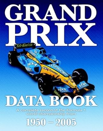 grand prix data book a complete record of the formula 1 world championship from 1950 1st edition david hayhoe