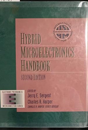hybrid microelectronics handbook 1st edition international society for hybrid microelectronics ,jerry e