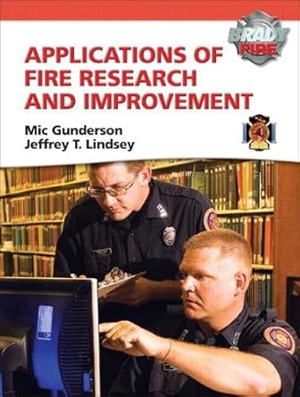 applications of fire research and improvement 1st edition mic gunderson ,jeffrey t lindsey 0135027373,