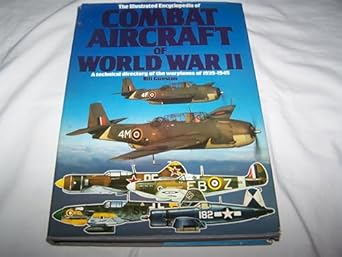 illustrated encyclopedia of combat aircraft of world war ii 1st edition bill gunston 0861010175,