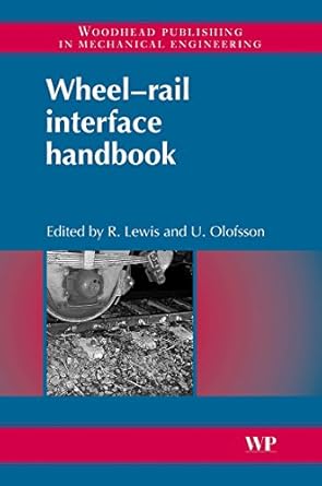 wheel rail interface handbook 1st edition r lewis ,u olofsson 1845694120, 978-1845694128