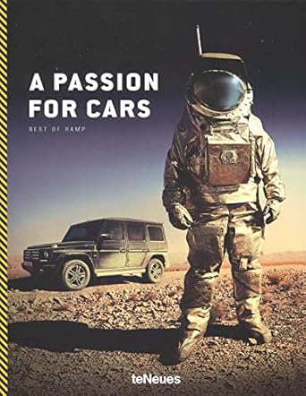 a passion for cars 1st edition teneues 3832733019, 978-3832733018