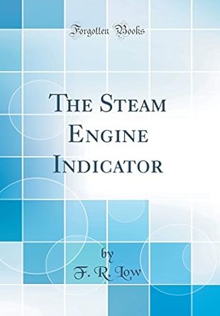 the steam engine indicator 1st edition f r low 1528449185, 978-1528449182