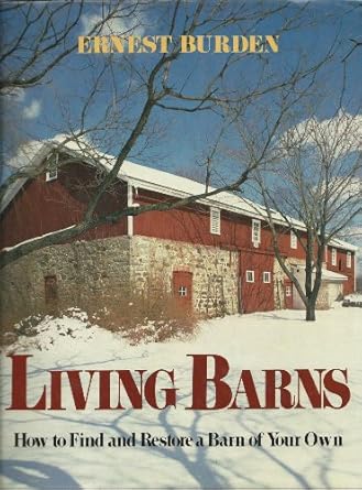 living barns 1st edition ernest e burden 0517436175, 978-0517436172
