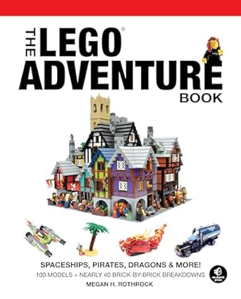 the lego adventure book vol 2 spaceships pirates dragons and more 1st edition megan h rothrock 1593275129,