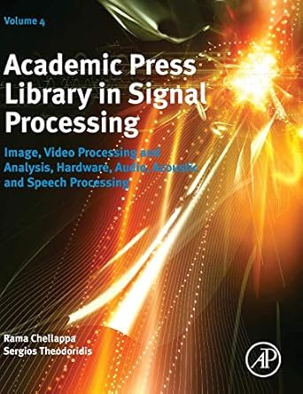 academic press library in signal processing image video processing and analysis hardware audio acoustic and