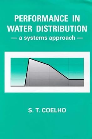 performance in water distribution a systems approach 1st edition s t u coelho 0863802192, 978-0863802195