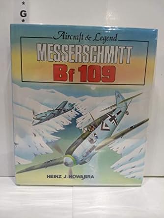 messerschmitt bf 109 aircraft and legend 1st edition heinz j nowarra 0854297294, 978-0854297290