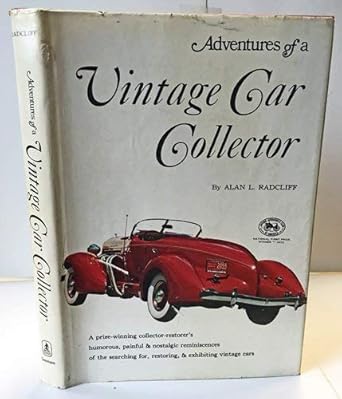 adventures of a vintage car collector 1st edition alan l radcliff 0912458186, 978-0912458182
