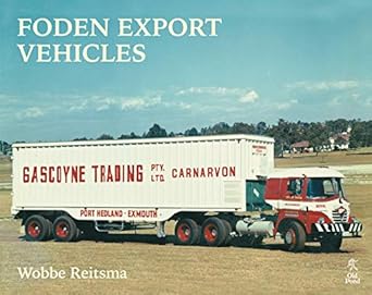 foden export vehicles 1st edition wobbe reitsma 1910456764, 978-1910456767