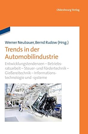 trends in der automobilindustrie entwicklungstendenzen betriebsratsarbeit steuer und fordertechnik