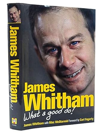 james whitham what a good do 1st edition james whitham ,mac mcdiarmid ,carl fogarty 1844254925, 978-1844254927