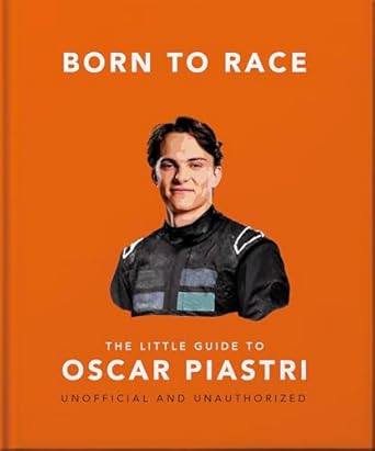 born to race the little guide to oscar piastri 1st edition oh 1035440032, 978-1035440030