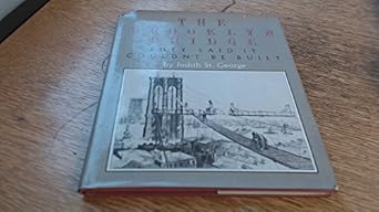 the brooklyn bridge they said it couldnt be built 1st edition judith st george 0399208739, 978-0399208737