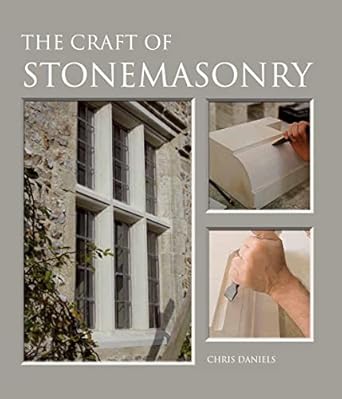 the craft of stonemasonry 1st edition chris daniels 184797385x, 978-1847973856