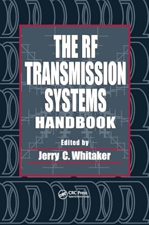 the rf transmission systems handbook 1st edition jerry c whitaker 0849309735, 978-0849309731