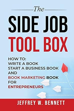 the side job tool box how to write a book start a business book and book marketing book for entrepreneurs 1st