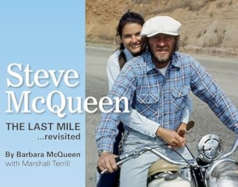 steve mcqueen the last mile revisited 1st edition barbara mcqueen ,marshall terrill ,pat johnson 1854432559,