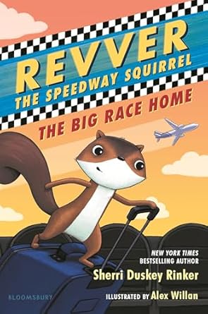 revver the speedway squirrel the big race home 1st edition sherri duskey rinker ,alex willan 1547603674,
