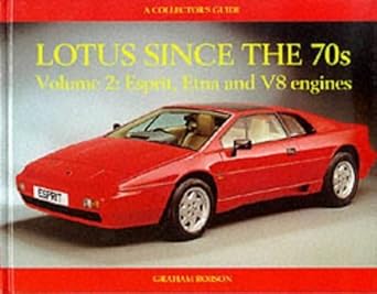 lotus since the 70s esprit etna and v8 engine 1st edition graham robson 0947981691, 978-0947981693
