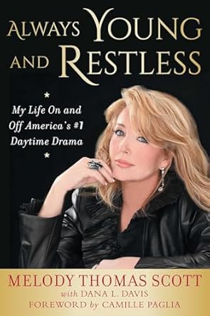 always young and restless my life on and off americas #1 daytime drama 1st edition melody thomas scott ,dana