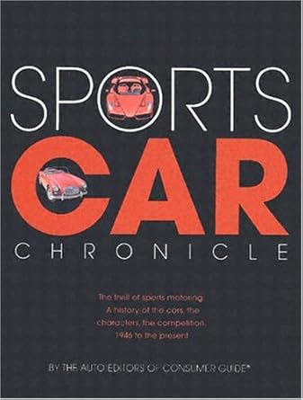 sports car chronicle 1st edition auto editors of consumer guide ,publications international ltd 0785379894,