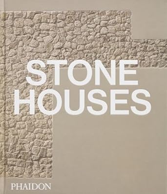 stone houses 1st edition phaidon editors 1838669043, 978-1838669041