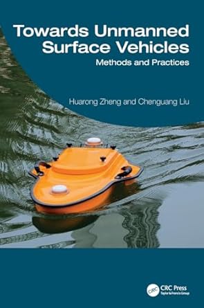 towards unmanned surface vehicles 1st edition huarong zheng ,chenguang liu 1041115598, 978-1041115595