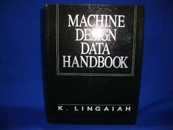 machine design data handbook 1st edition ph d lingaiah, k 0070379335, 978-0070379336