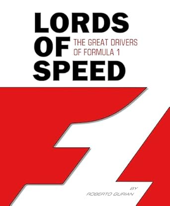 lords of speed the great drivers of formula 1 1st edition roberto gurian 0764370634, 978-0764370632
