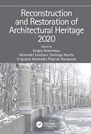 reconstruction and restoration of architectural heritage 1st edition sergey sementsov ,alexander leontyev
