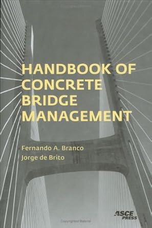 handbook of concrete bridge management 1st edition fernando a branco ,jorge de brito 0784405603,