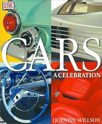 cars a celebration 1st edition quentin willson ,sharon lucas 0789481553, 978-0789481559
