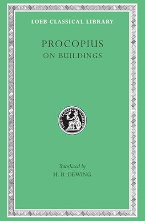 on buildings 1st edition procopius ,h b dewing ,glanville downey 0674993780, 978-0674993785