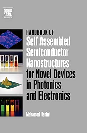 handbook of self assembled semiconductor nanostructures for novel devices in photonics and electronics 1st