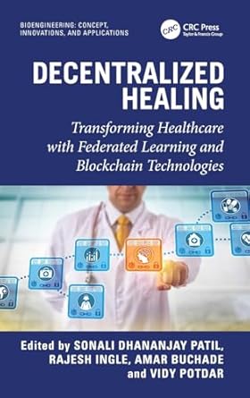 decentralized healing 1st edition sonali dhananjay patil ,rajesh ingle ,amar buchade ,vidy potdar 1032902086,
