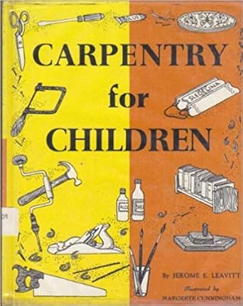 carpentry for children 1st edition lester r walker 0879511559, 978-0879511555